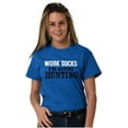 thumbnail image 4 of Work Sucks Going Hunting Funny Men's Graphic T Shirt Tees Brisco Brands L, 4 of 6