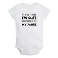 thumbnail image 2 of iDzn If You Think I'm Cute You Should See My Auntie Funny Rompers For Babies, Newborn Baby Unisex Bodysuits, Infant Jumpsuits, Toddler 0-24 Months Kids One-Piece Oufits, 2 of 5