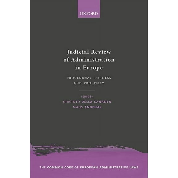 The Common Core of European Administrati Judicial Review of Administration in Europe, (Hardcover)