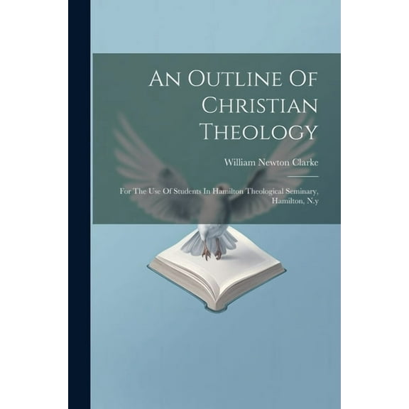 An Outline Of Christian Theology (Paperback)