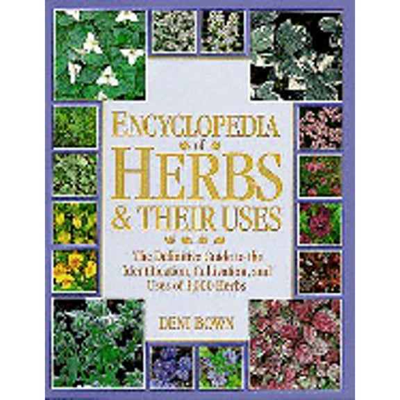 Pre-Owned Encyclopedia of Herbs & Their Uses (Hardcover 9780789401847) by Deni Bown
