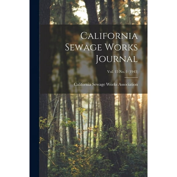 California Sewage Works Journal; Vol. 15 No. 1 (1943), (Paperback)