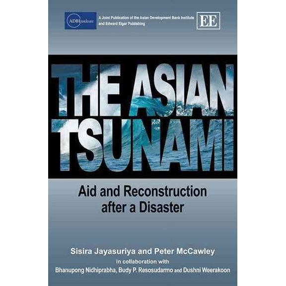 Asian Tsunami : Aid and Reconstruction After a Disaster