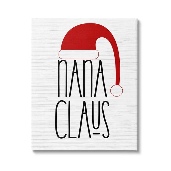 Nana Claus Fun Santa Hat Phrase Holiday Graphic Art Gallery Wrapped Canvas Print Wall Art