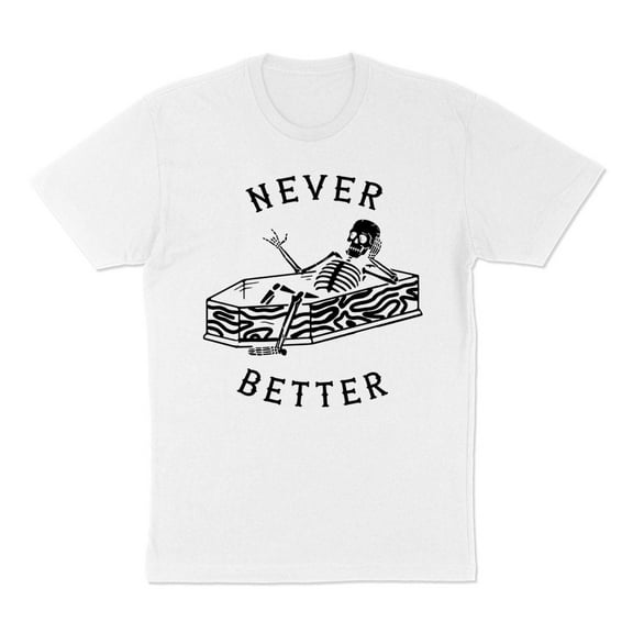 Never Better Skeleton Shirt Unisex Large White
