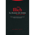 thumbnail image 1 of Libro La Iglesia Sin Poder Tapa Blanda, Autor Ivan Illich, Editorial Trotta, 1 of 1