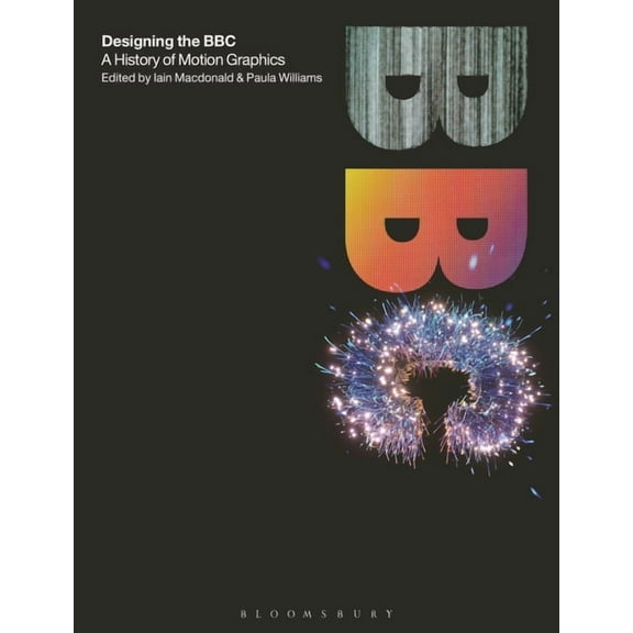 Designing the BBC: A History of Motion Graphics, (Paperback)