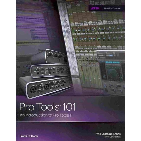 Pre-Owned Pro Tools 101: An Introduction to Pro Tools 11 [With DVD] (Paperback) 1285774841 9781285774848