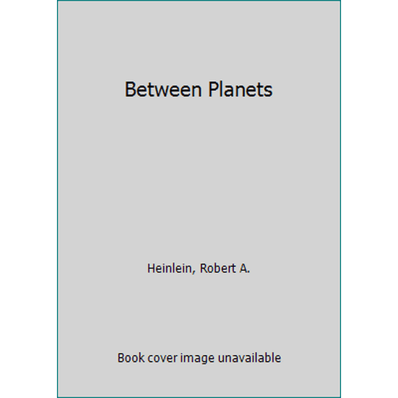 Pre-Owned Between Planets (Unknown) 0345260708 9780345260703