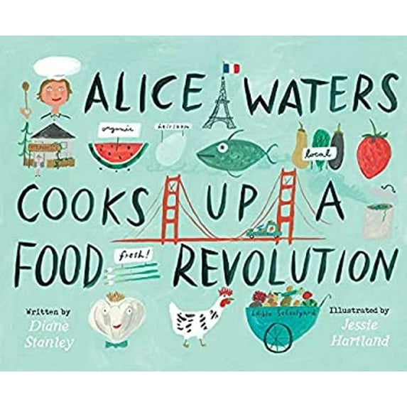 Pre-Owned Alice Waters Cooks Up a Food Revolution (Hardcover) 153446140X 9781534461406
