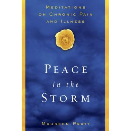 Peace in the Storm: Meditations on Chronic Pain and Illness [Paperback - Used]