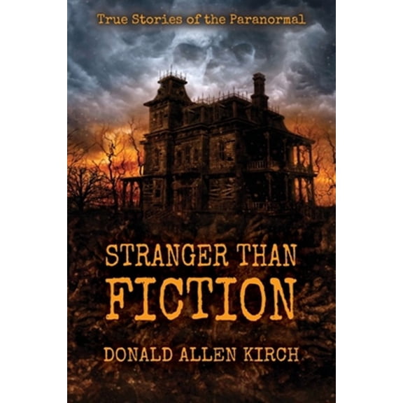 Pre-Owned Stranger Than Fiction Stranger Than Fiction: True Stories of the Paranormal, Book 1, (Paperback)