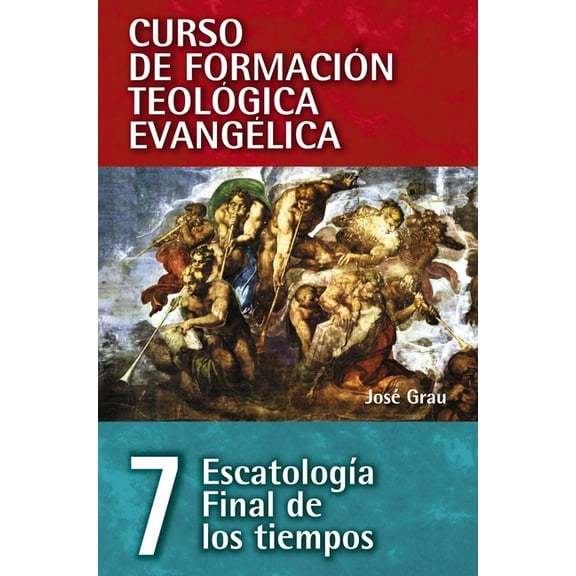 Cft 07 - EscatologÃ­a Final de Los Tiempos, (Paperback)