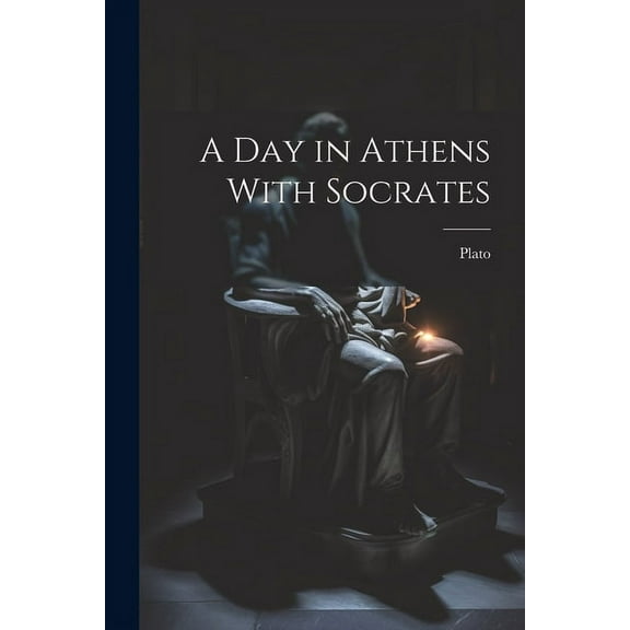 A Day in Athens With Socrates (Paperback)