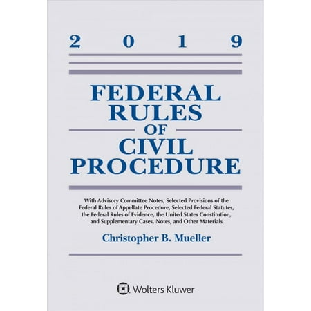 Supplements: Federal Rules of Civil Procedure: 2019 Statutory Supplement