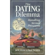 The Dating Dilemma: Handling Sexual Pressures, Used [Paperback]