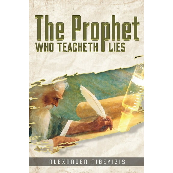 The Prophet Who Teacheth Lies, (Paperback)