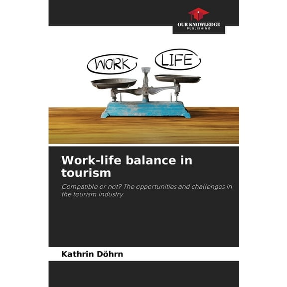 Work-life balance in tourism, (Paperback)