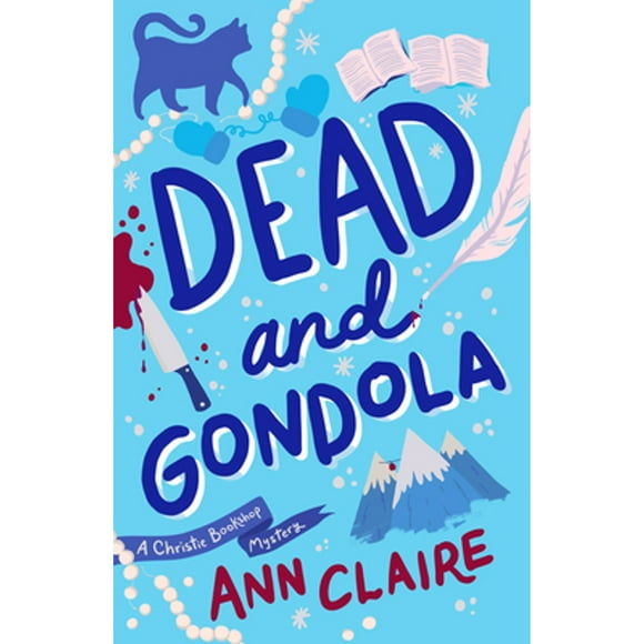 Pre-Owned Dead and Gondola: A Christie Bookshop Mystery (Paperback 9780593496343) by Ann Claire