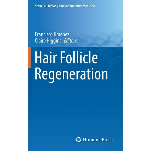Stem Cell Biology and Regenerative Medic Hair Follicle Regeneration, Book 72, (Hardcover)