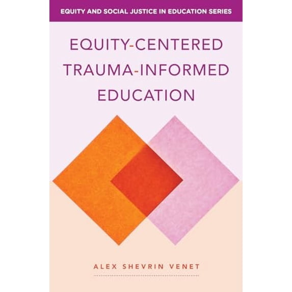 Pre-Owned Equity-Centered Trauma-Informed Education (Paperback) 039371473X 9780393714739
