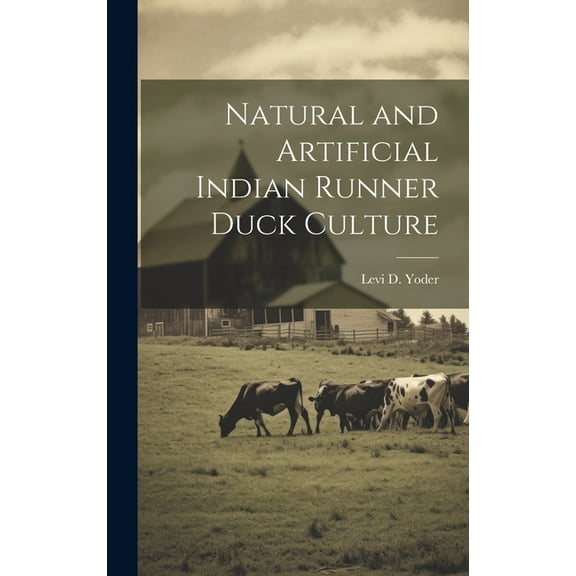 Natural and Artificial Indian Runner Duck Culture (Hardcover)