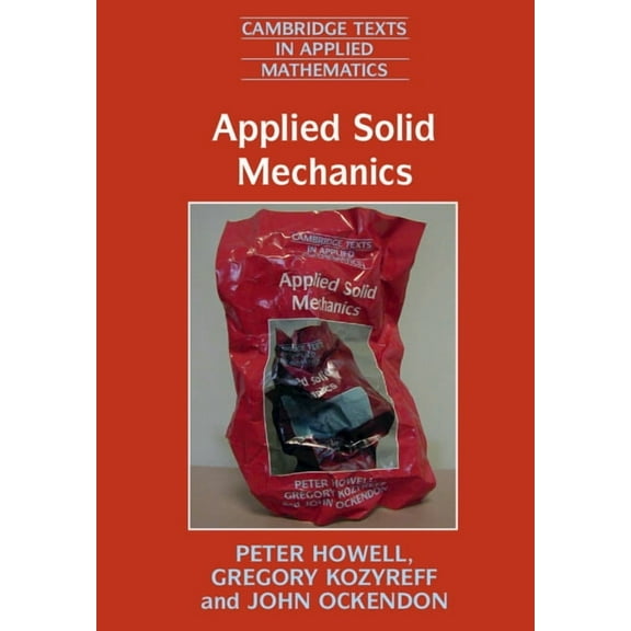 Cambridge Texts in Applied Mathematics Applied Solid Mechanics, Book 43, (Paperback)