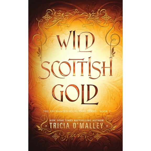 The Enchanted Highlands Wild Scottish Gold, Book 7, (Paperback)