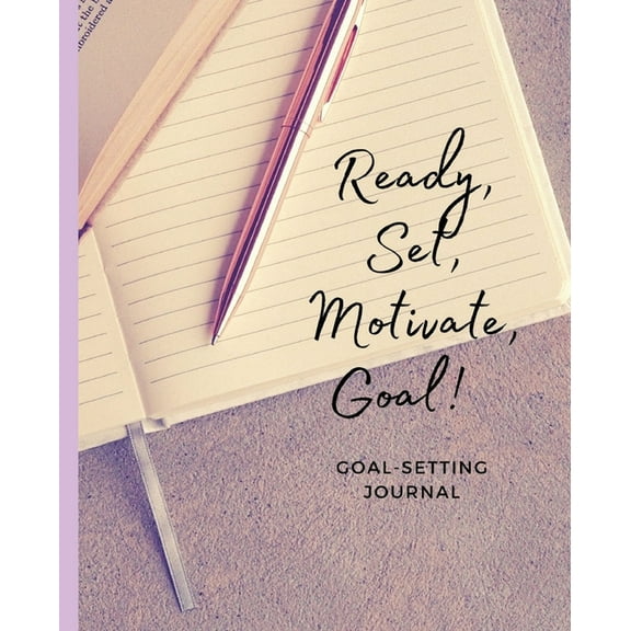 Ready, Set, Motivate, Goal!, (Paperback)