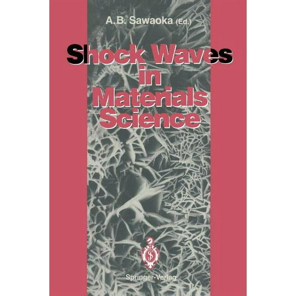 Shock Waves in Materials Science, (Paperback)