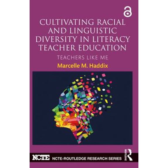 Pre-Owned Cultivating Racial and Linguistic Diversity in Literacy Teacher Education: Teachers Like Me (Paperback) 0415729963 9780415729963