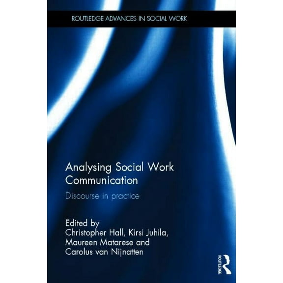 Routledge Advances in Social Work Analysing Social Work Communication: Discourse in Practice, (Paperback)