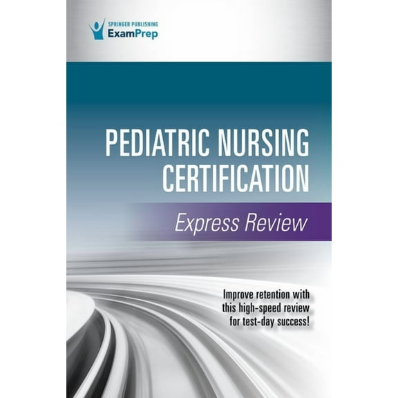 Pediatric Nursing Certification Express Review, (Paperback)