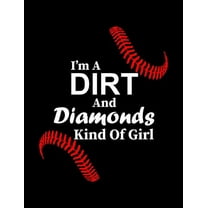 I'm A Dirt And Diamonds Kind Of Girl: College Ruled Composition Notebook For Baseball Sports Fans, (Paperback)