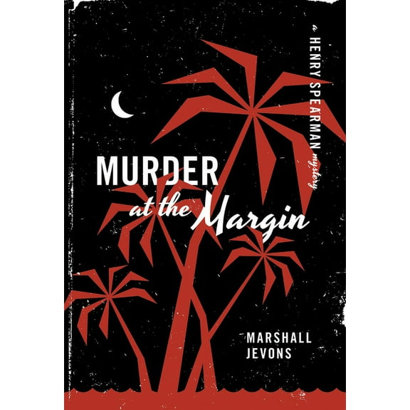 Murder at the Margin: A Henry Spearman Mystery, (Paperback)