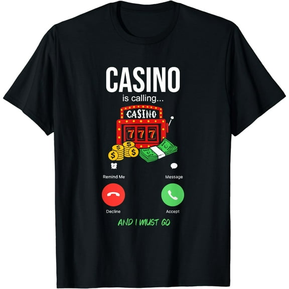 Casino Is Calling Gambling Las Vegas Trip Party T-Shirt