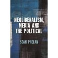 thumbnail image 2 of Neoliberalism, Media and the Political, 2 of 3