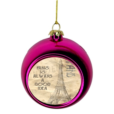 Paris is Always a Good Idea Eiffel Tower Vintage Style Bauble Christmas Ornaments Pink Bauble Tree Xmas