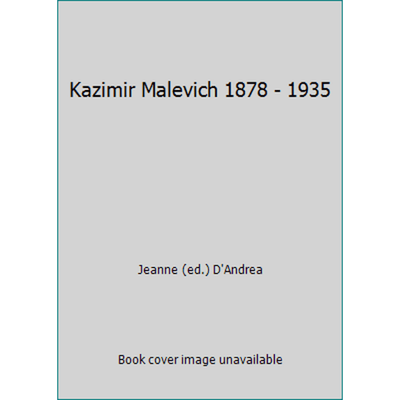 Pre-Owned Kazimir Malevich 1878 - 1935 (Paperback) 0962695300 9780962695308