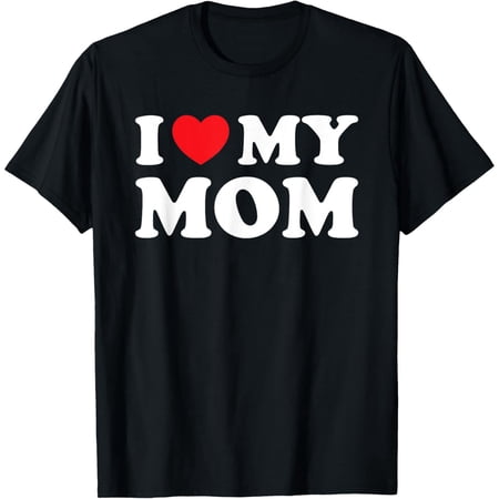I Love My Mom Heart Mother's Day Motherhood Gratitude T-Shirt