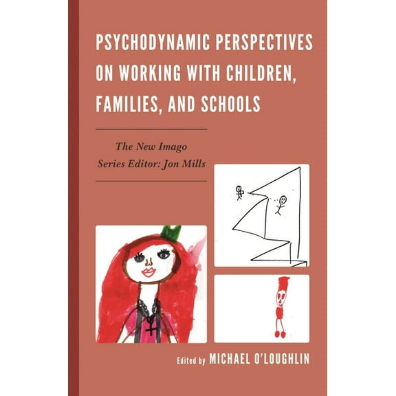 New Imago Psychodynamic Perspectives on Working with Children, Families, and Schools, (Paperback)