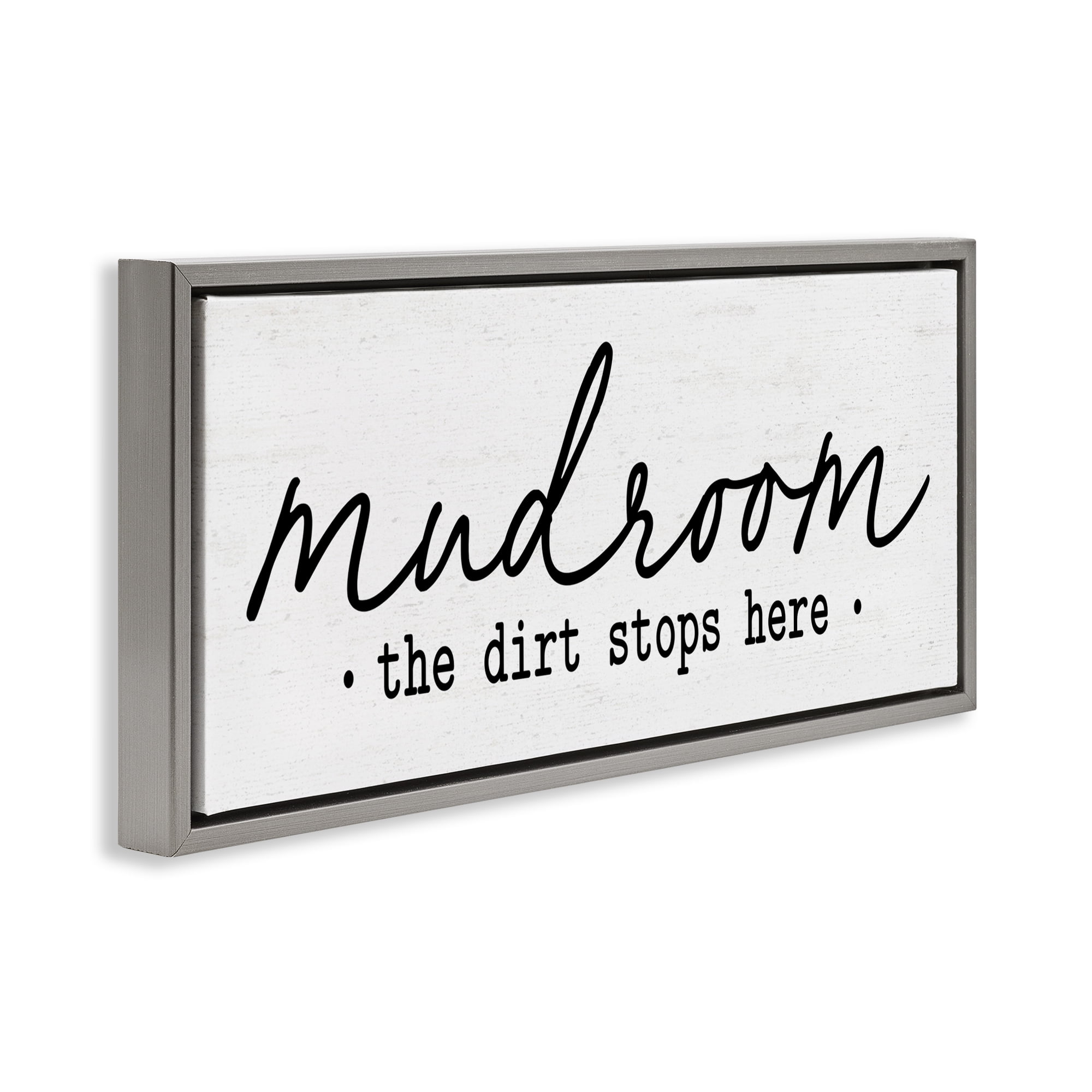 Mudroom Script Dirt Stops Here Gray Framed Floater Canvas Wall Art, design by Lettered and Lined