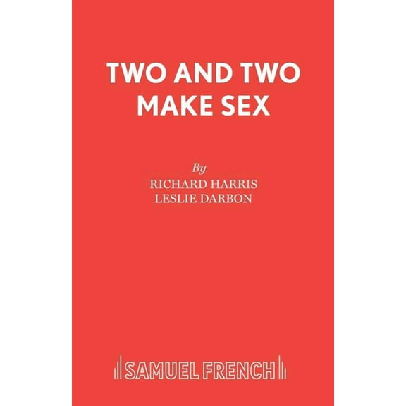 French's Acting Edition Two and Two Make Sex, (Paperback)