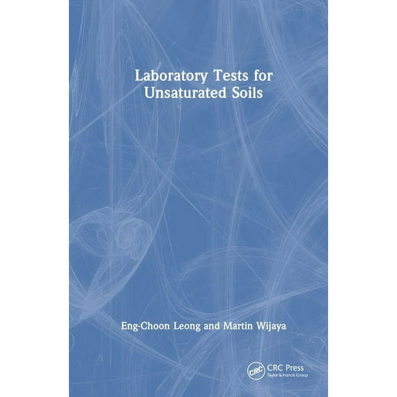 Laboratory Tests for Unsaturated Soils, (Hardcover)
