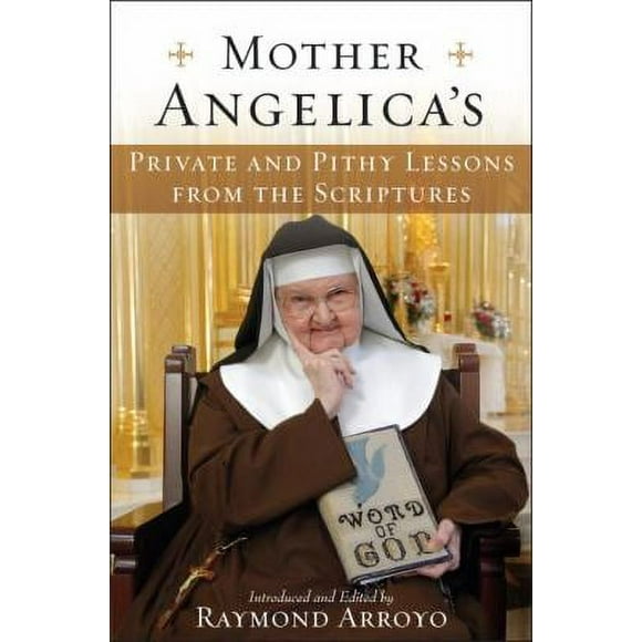 Mother Angelica's Private and Pithy Lessons from the Scriptures 9780385519861 Used / Pre-owned