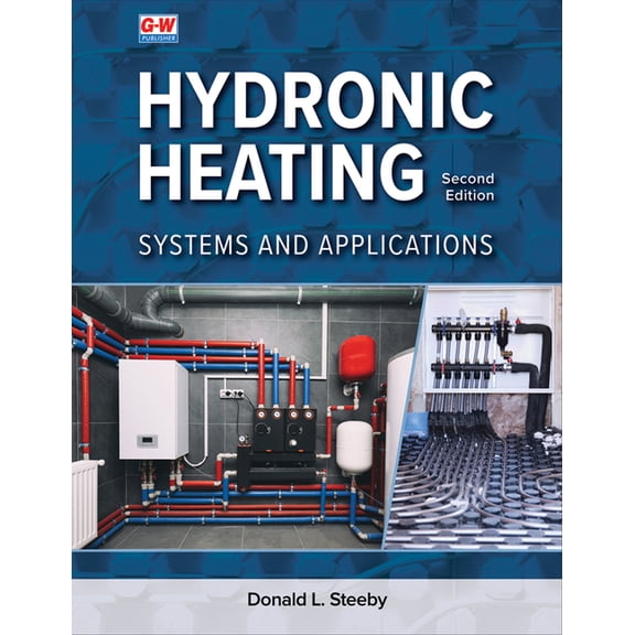 Hydronic Heating: Systems and Applications, (Hardcover)