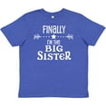 thumbnail image 3 of Inktastic Finally I'm the Big Sister Youth T-Shirt, 3 of 5