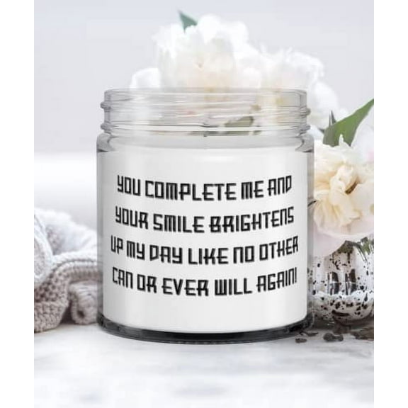 New Wife Gifts, You complete me and your smile brightens up my day like no other can or ever!, Inappropriate Candle For Wife From Husband