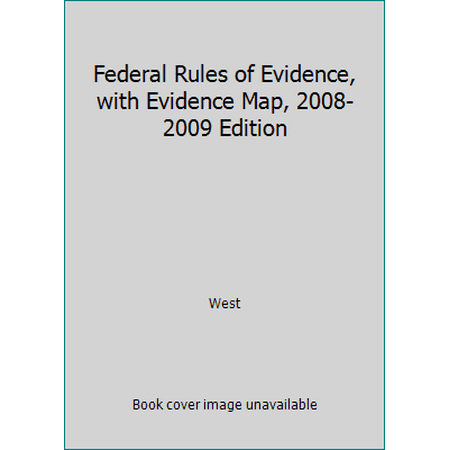Federal Rules of Evidence, with Evidence Map, 2008-2009 Edition [Paperback - Used]