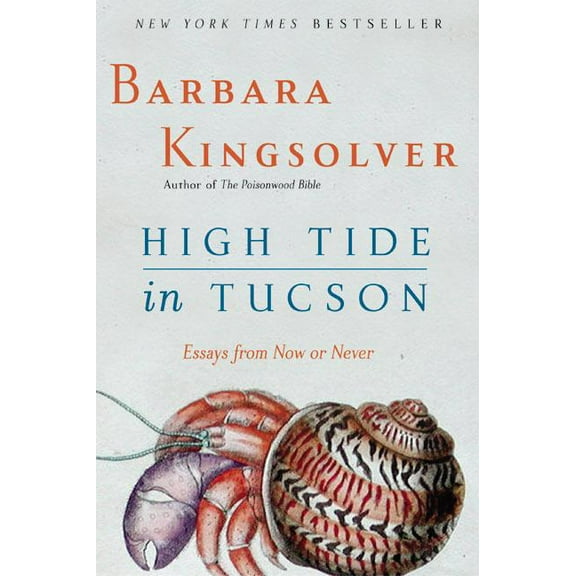 High Tide in Tucson: Essays from Now or Never, (Paperback)